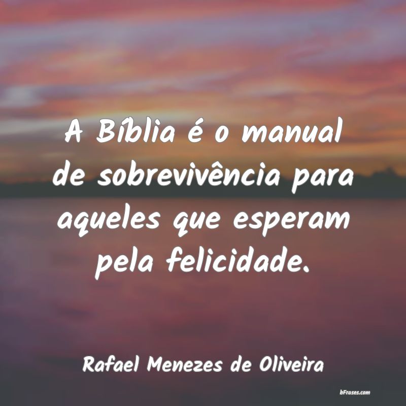 Frases de Rafael Menezes de Oliveira
