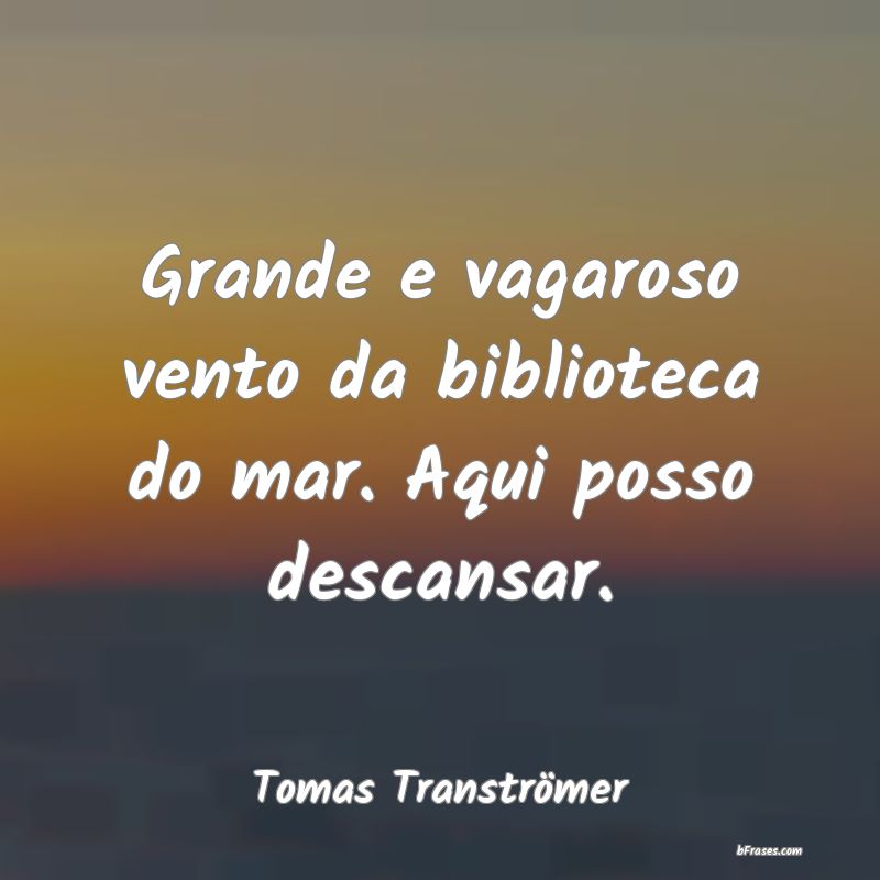 Frases de Tomas Tranströmer