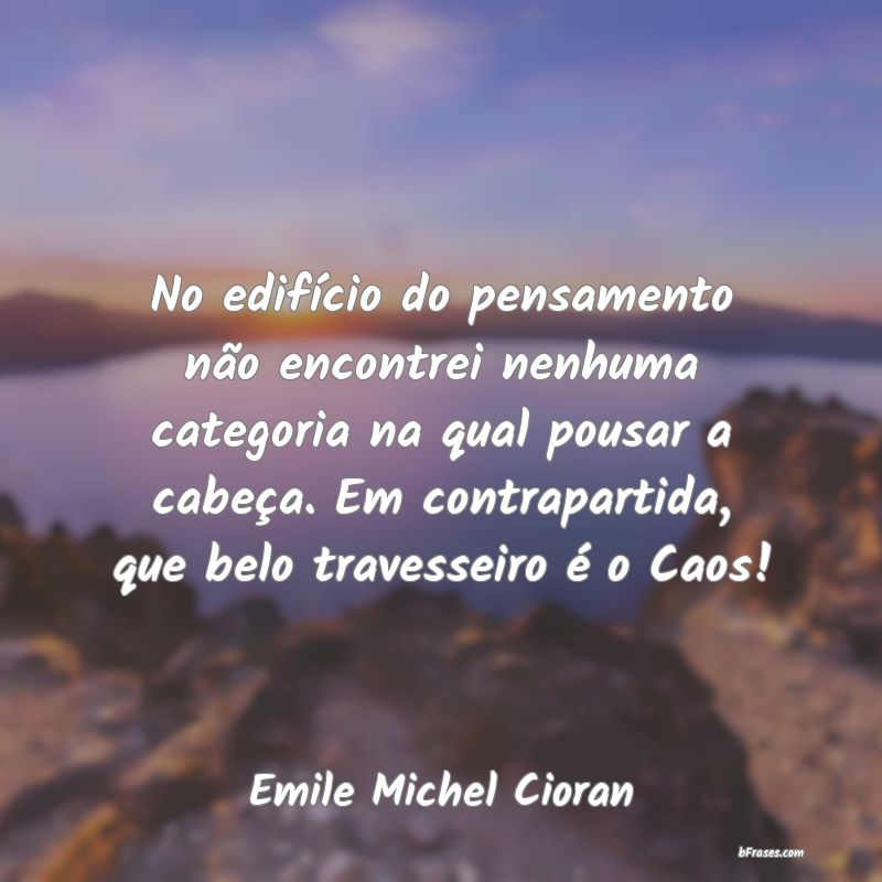 Frases de Emile Michel Cioran