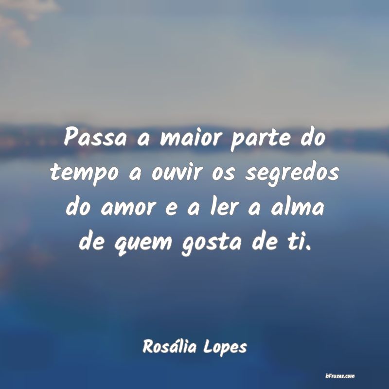 Frases de Rosália Lopes