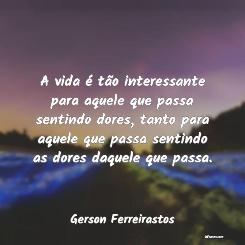 Frases de Gerson Ferreirastos