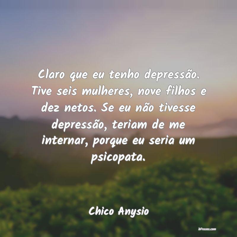 Frases de Chico Anysio