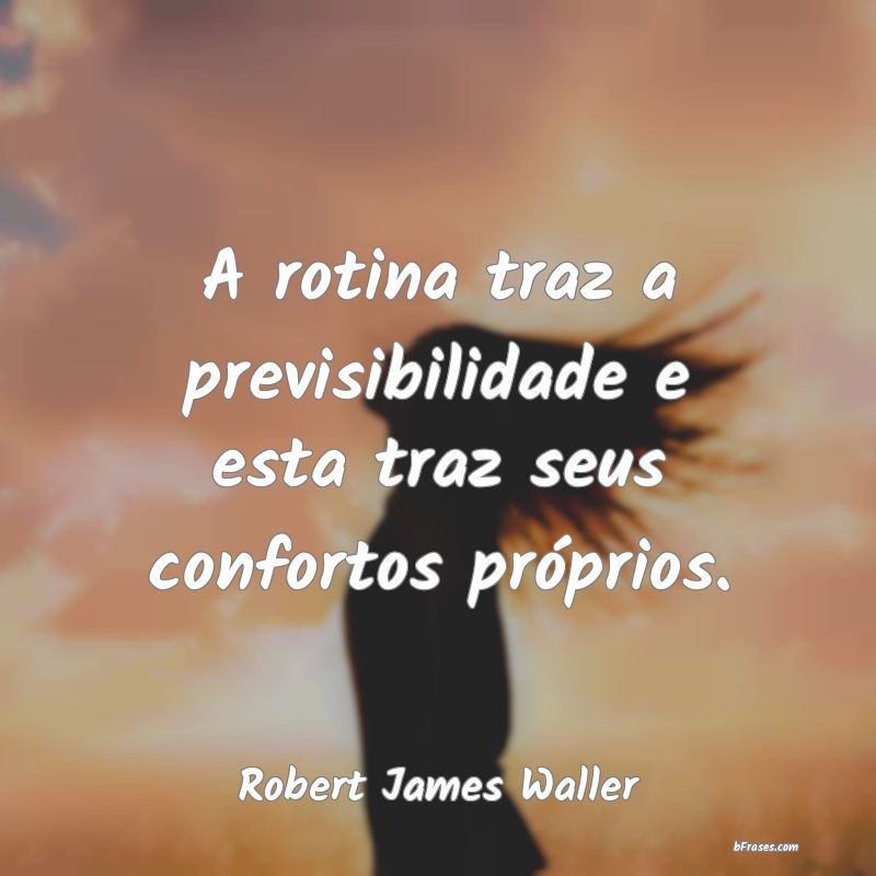 Frases de Robert James Waller