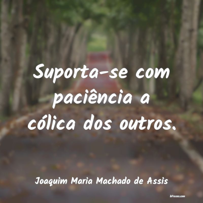 Frases de Joaquim Maria Machado de Assis