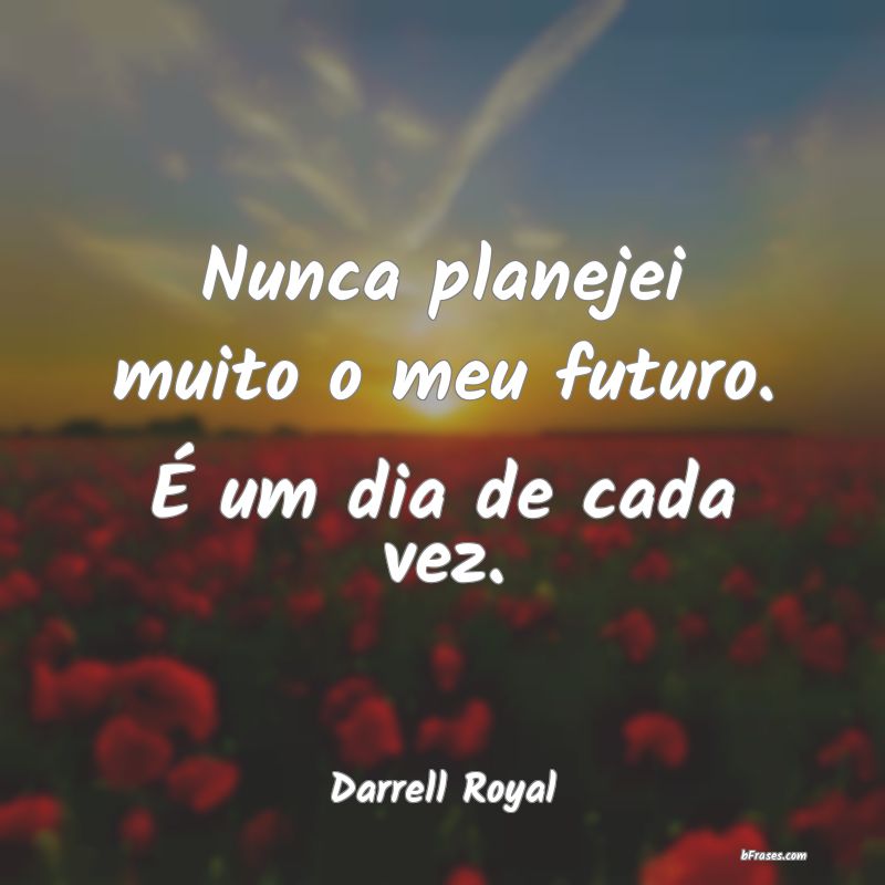 Frases de Darrell Royal