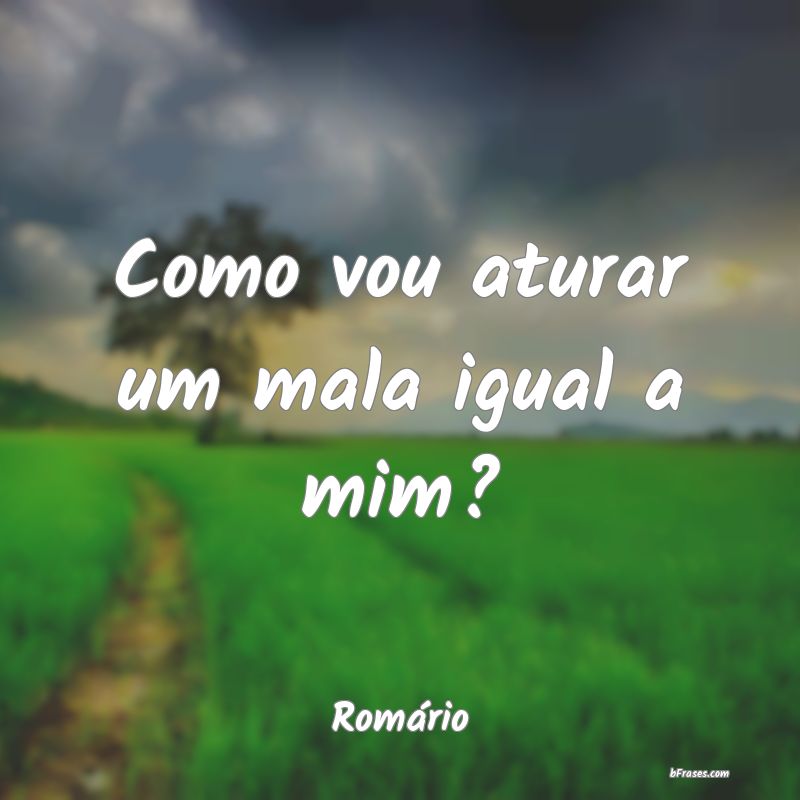 Frases de Romário