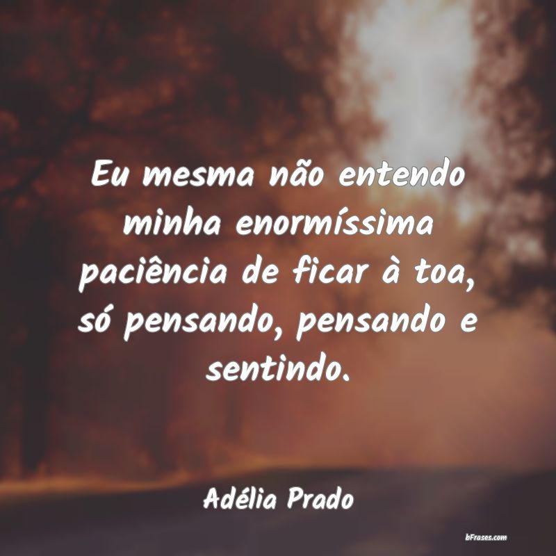 Frases de Adélia Prado