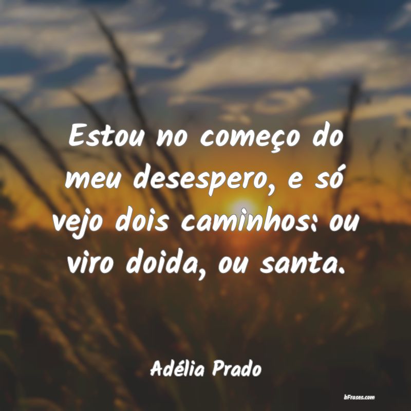 Frases de Adélia Prado