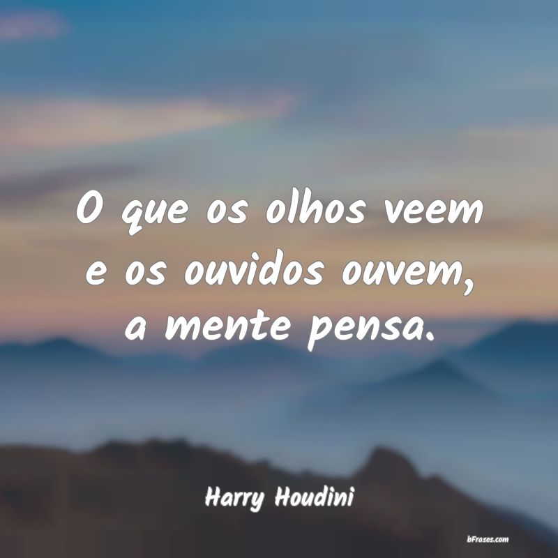 Frases de Harry Houdini