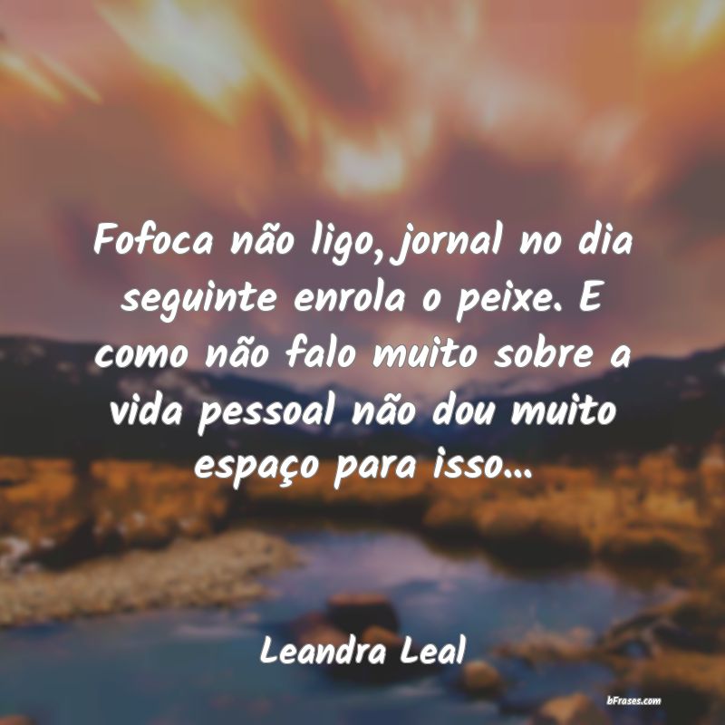 Frases de Leandra Leal