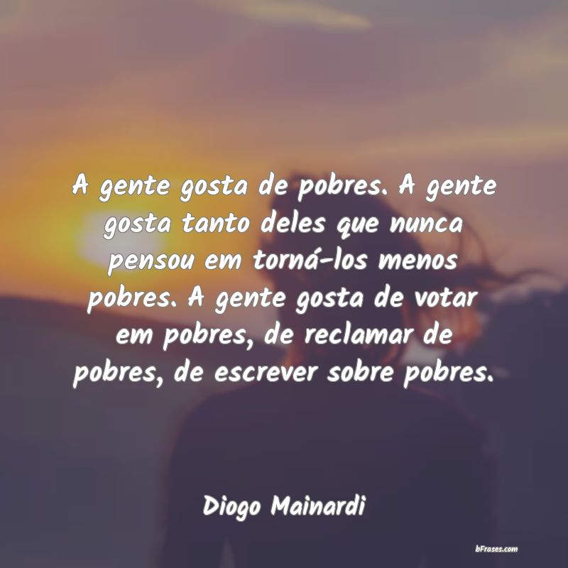 Frases de Diogo Mainardi