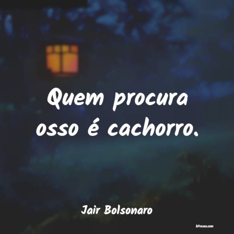 Frases de Jair Bolsonaro