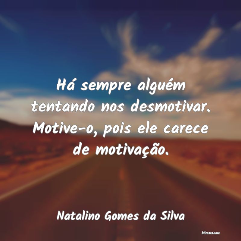 Frases de Natalino Gomes da Silva