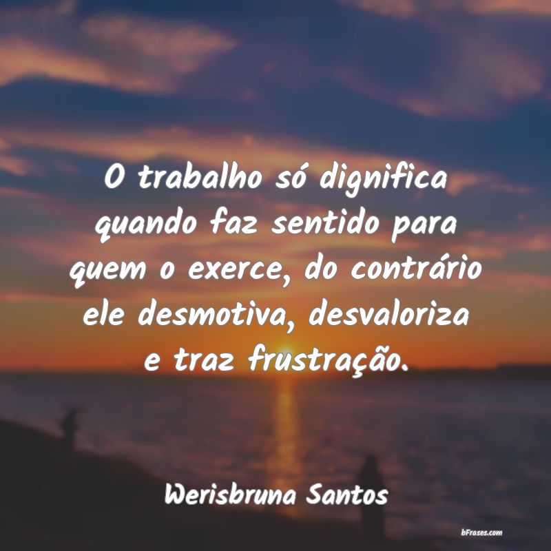 Frases de Werisbruna Santos