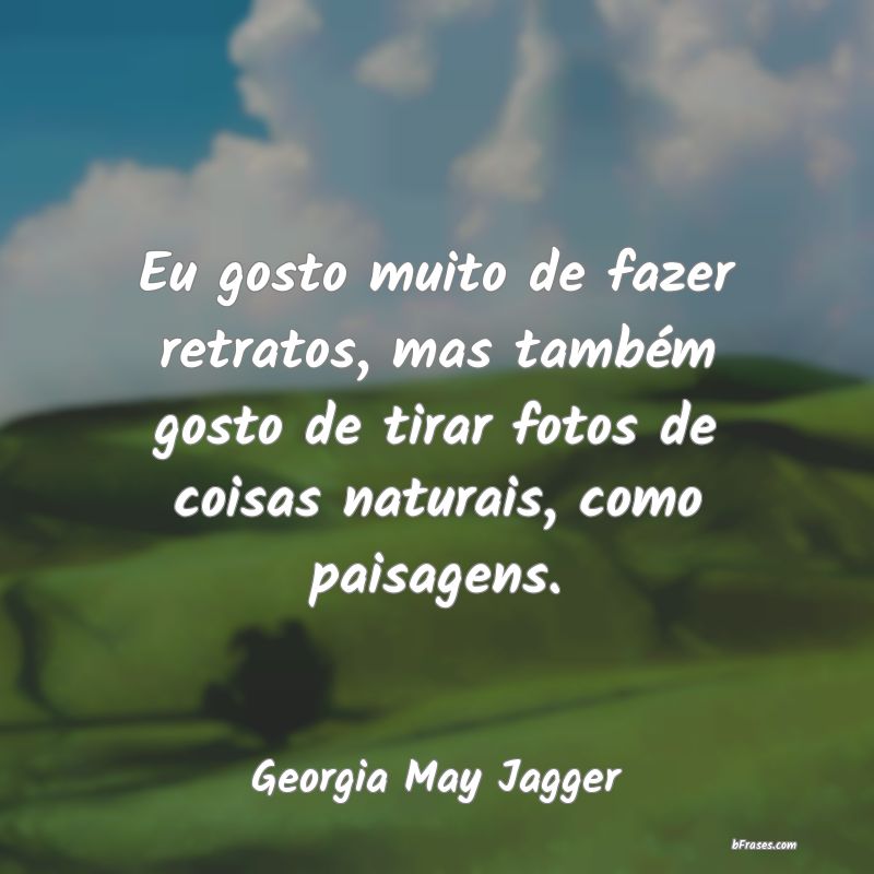 Frases de Georgia May Jagger