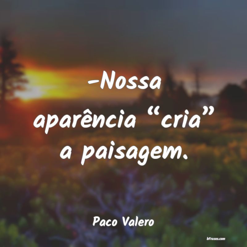 Frases de Paco Valero