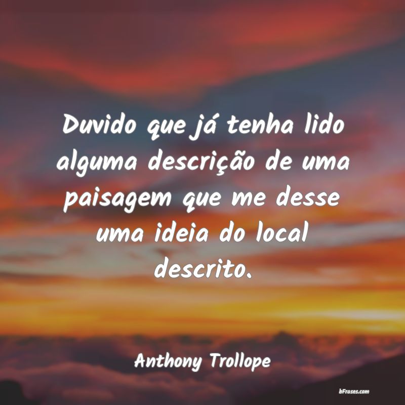 Frases de Anthony Trollope