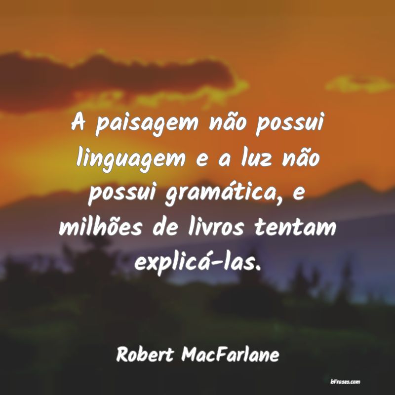 Frases de Robert MacFarlane
