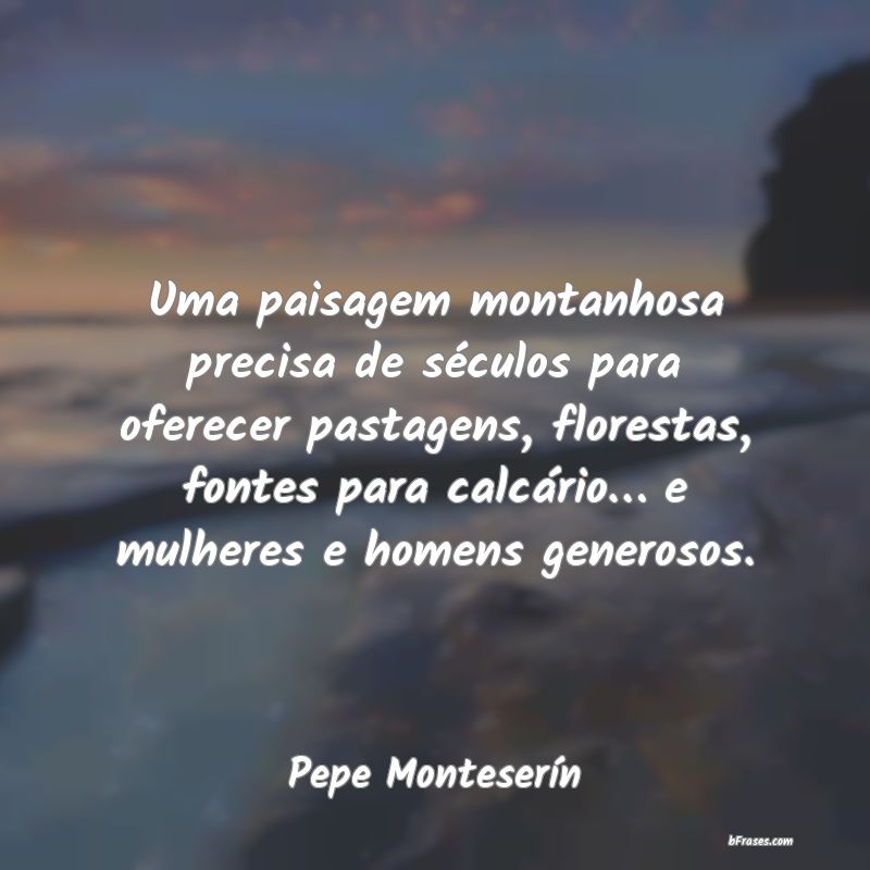 Frases de Pepe Monteserín