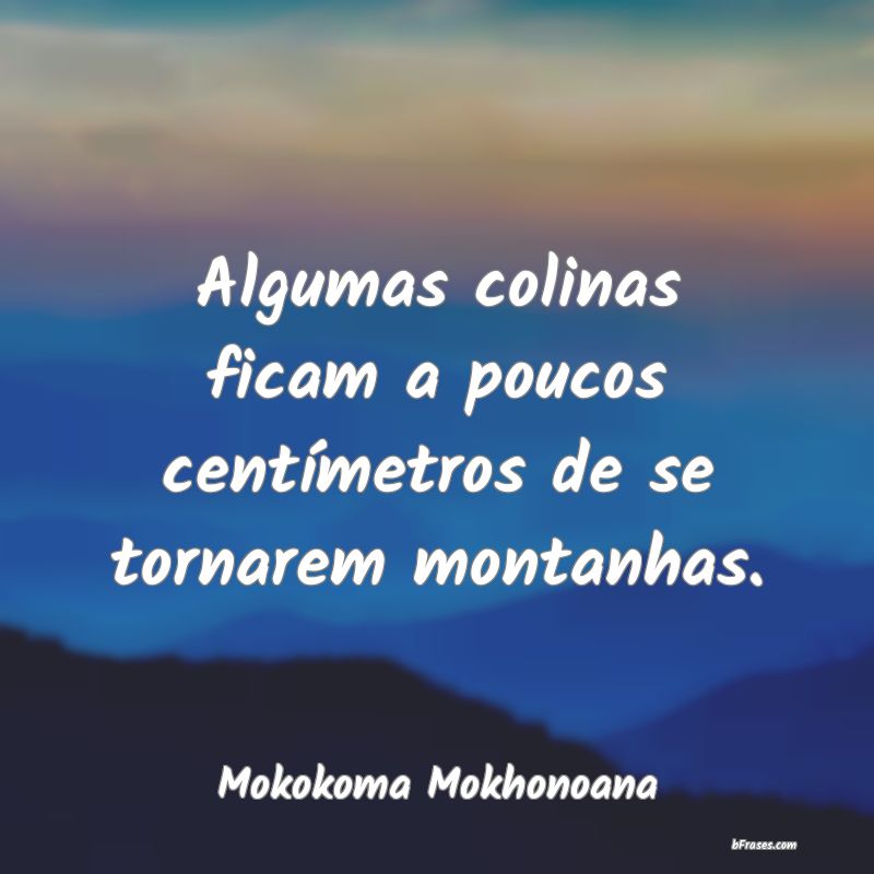 Frases de Mokokoma Mokhonoana