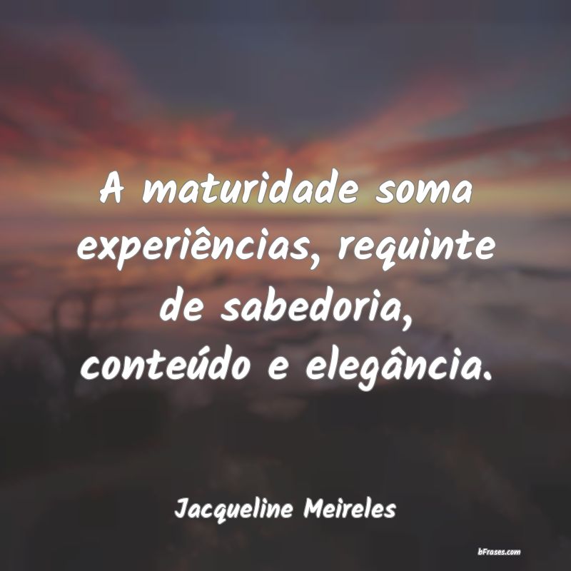Frases de Jacqueline Meireles