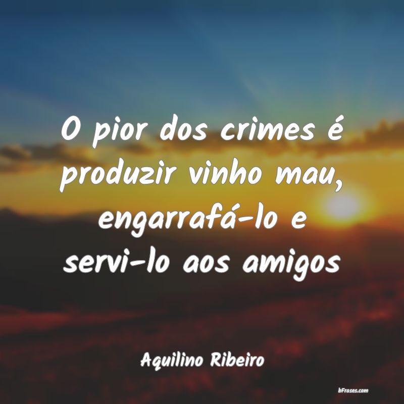 Frases de Aquilino Ribeiro