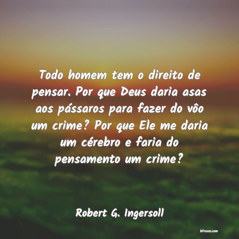 Frases de Robert G. Ingersoll