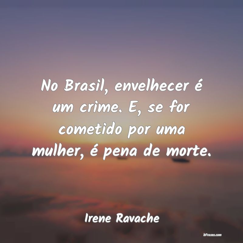 Frases de Irene Ravache