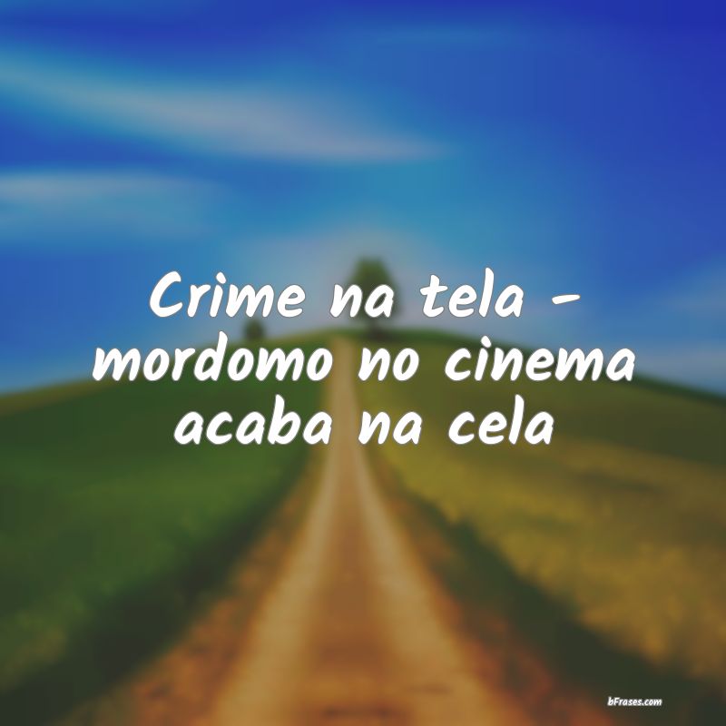 Frases de Crime