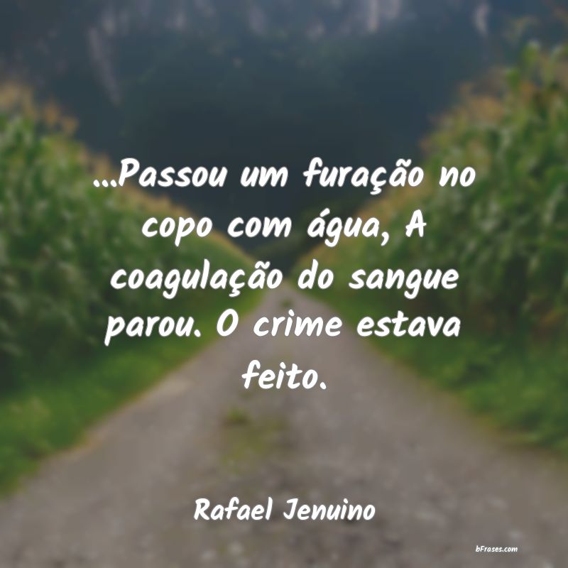 Frases de Rafael Jenuino