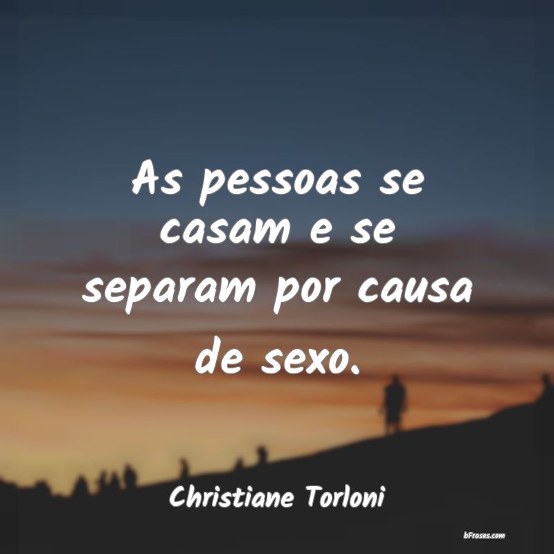 Frases de Christiane Torloni