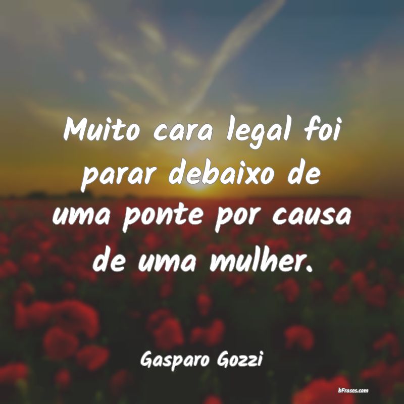 Frases de Gasparo Gozzi