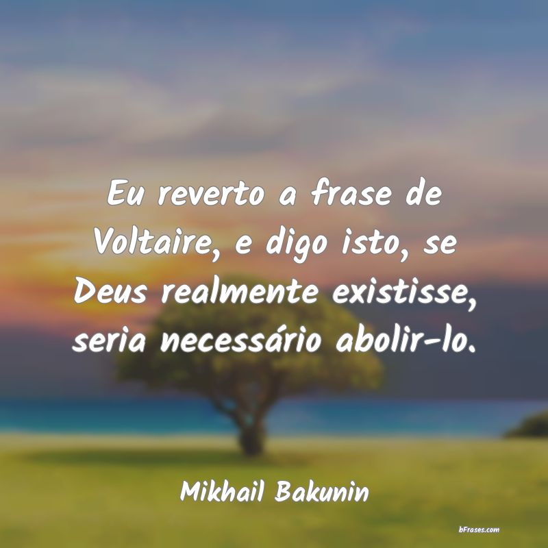 Frases de Mikhail Bakunin