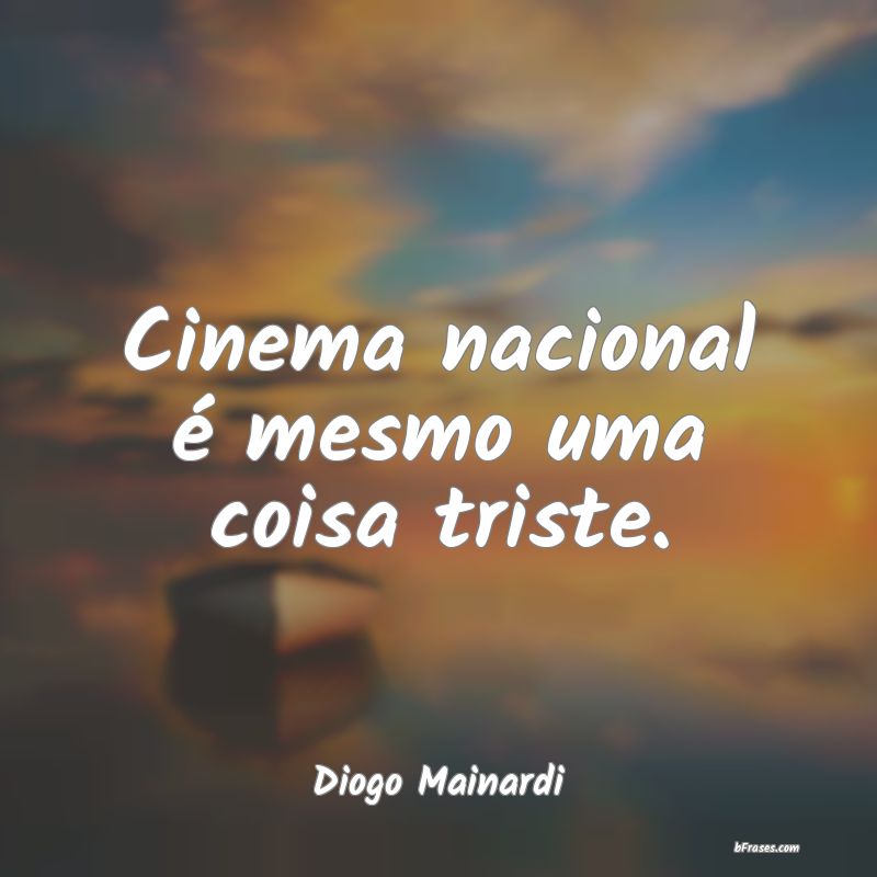 Frases de Diogo Mainardi