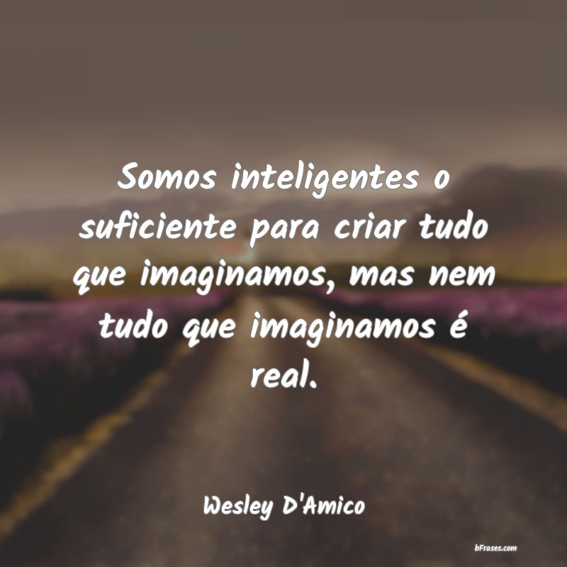 Frases de Wesley D'Amico