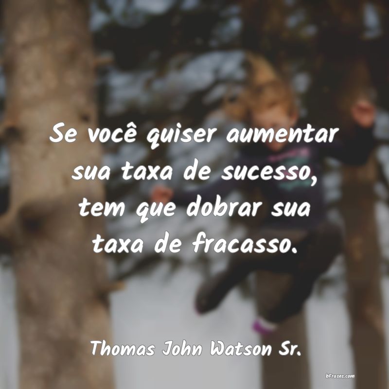 Frases de Thomas John Watson Sr.