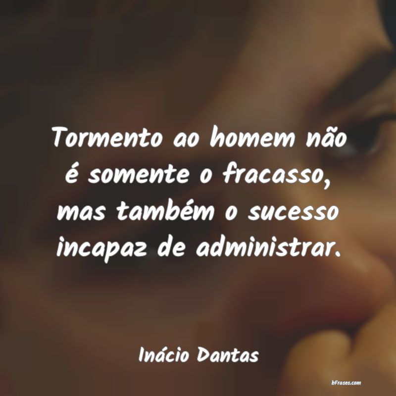 Frases de Inácio Dantas