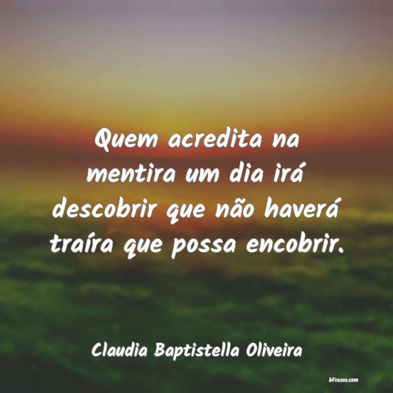 Frases de Claudia Baptistella Oliveira