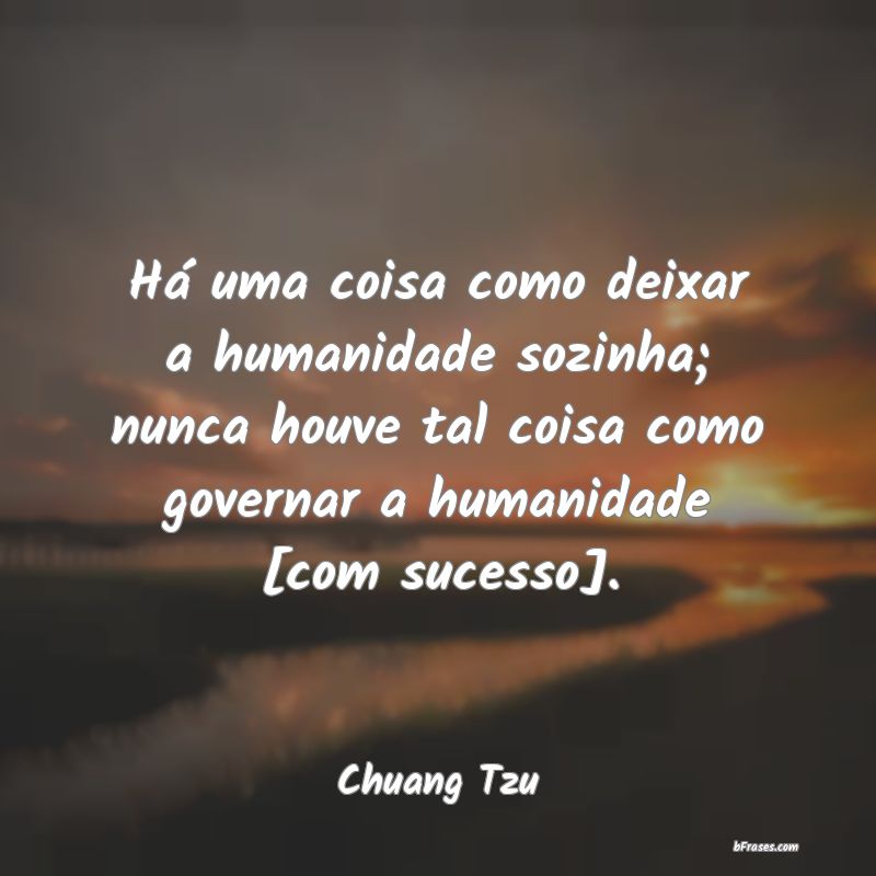 Frases de Chuang Tzu