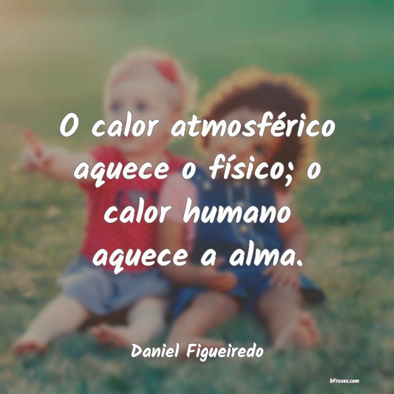 Frases de Daniel Figueiredo