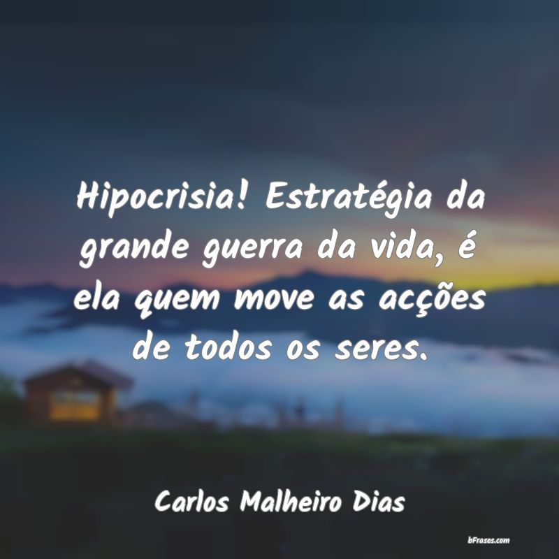 Frases de Carlos Malheiro Dias
