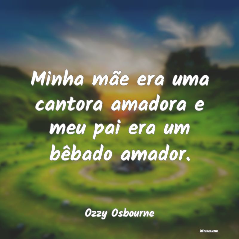 Frases de Ozzy Osbourne