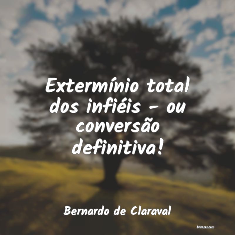 Frases de Bernardo de Claraval