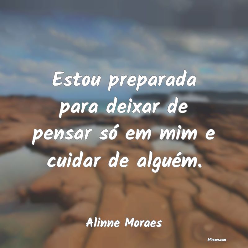 Frases de Alinne Moraes