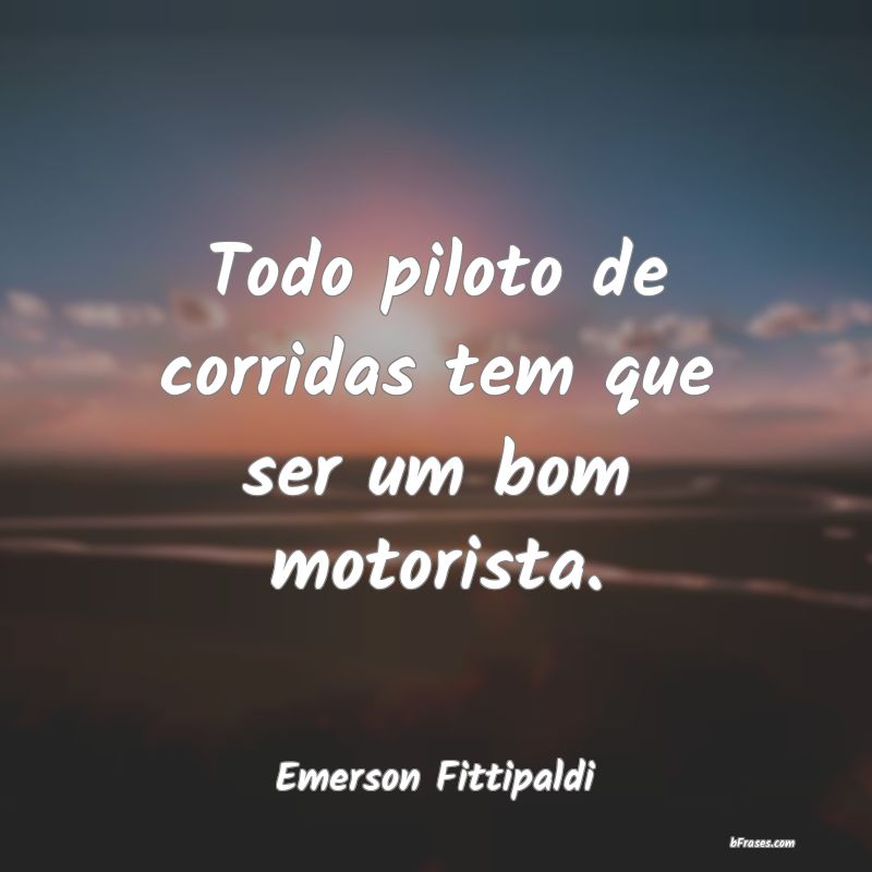 Frases de Emerson Fittipaldi