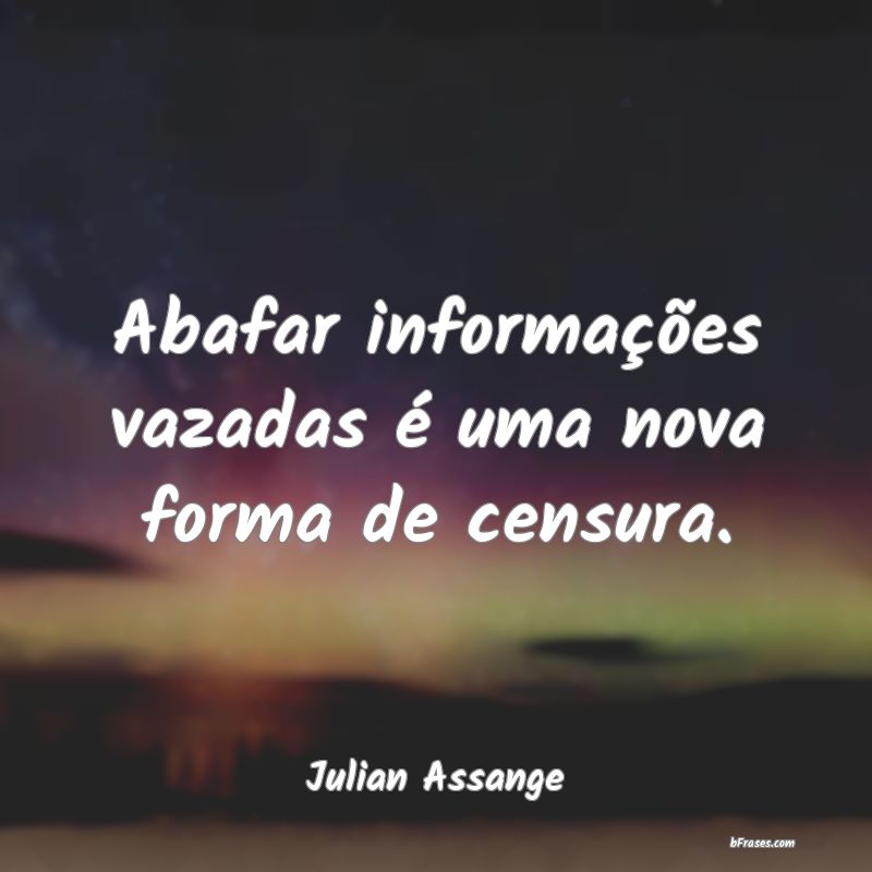 Frases de Julian Assange