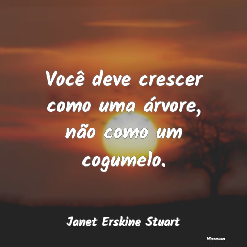 Frases de Janet Erskine Stuart