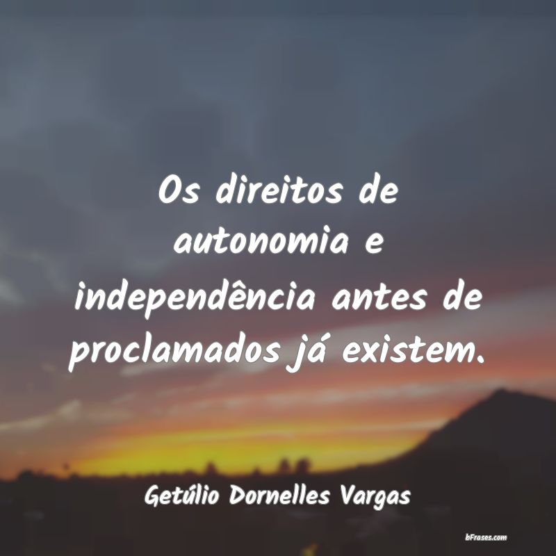 Frases de Getúlio Dornelles Vargas