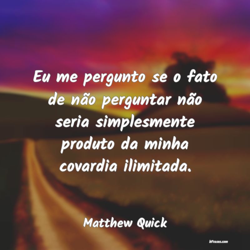 Frases de Matthew Quick