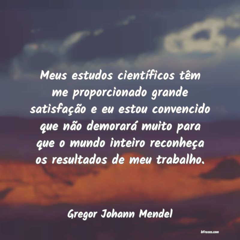 Frases de Gregor Johann Mendel